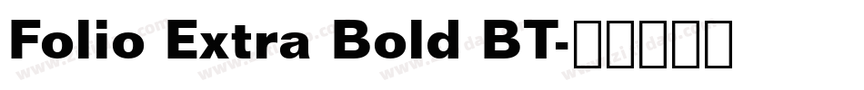 Folio Extra Bold BT字体转换